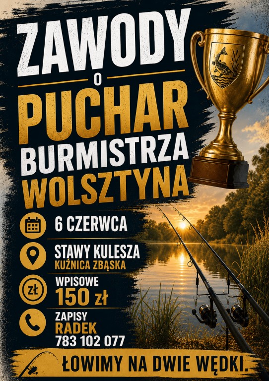 Zawody W�dkarskie o Puchar Burmistrza Wolsztyna